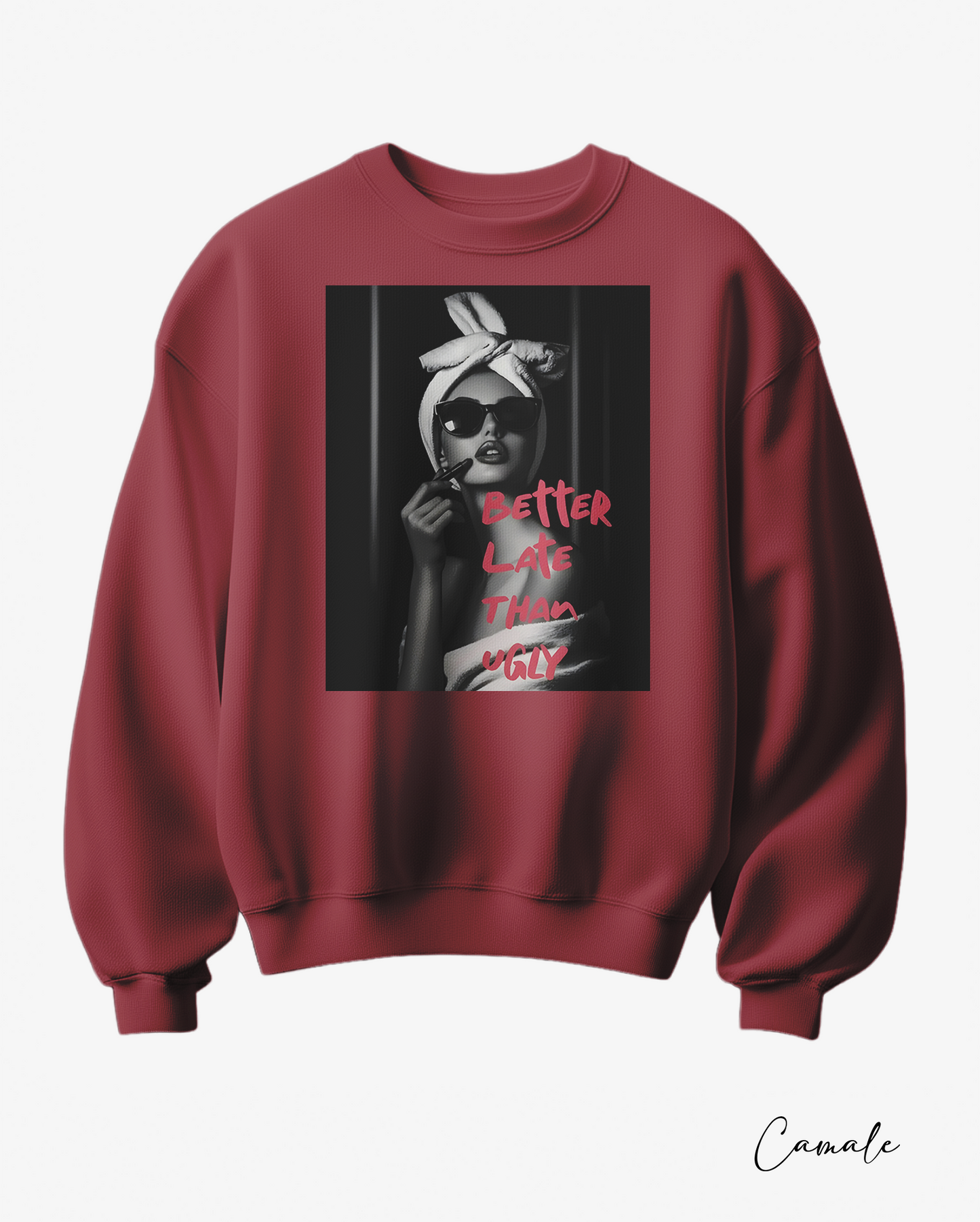Sweatshirt Better Late Than Ugly - Camale