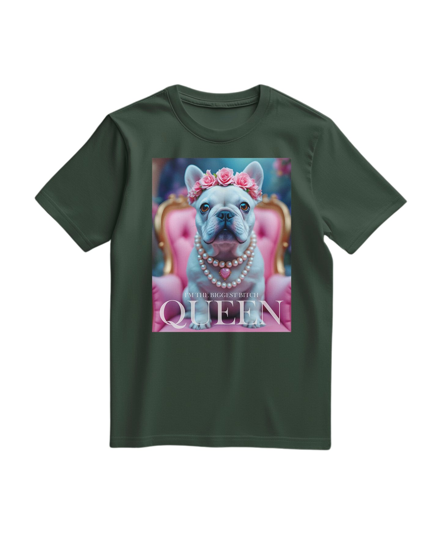 Camiseta verde floresta com estampa de um Frenchie Queen, camiseta casual da marca Camalestore, vista frontal.