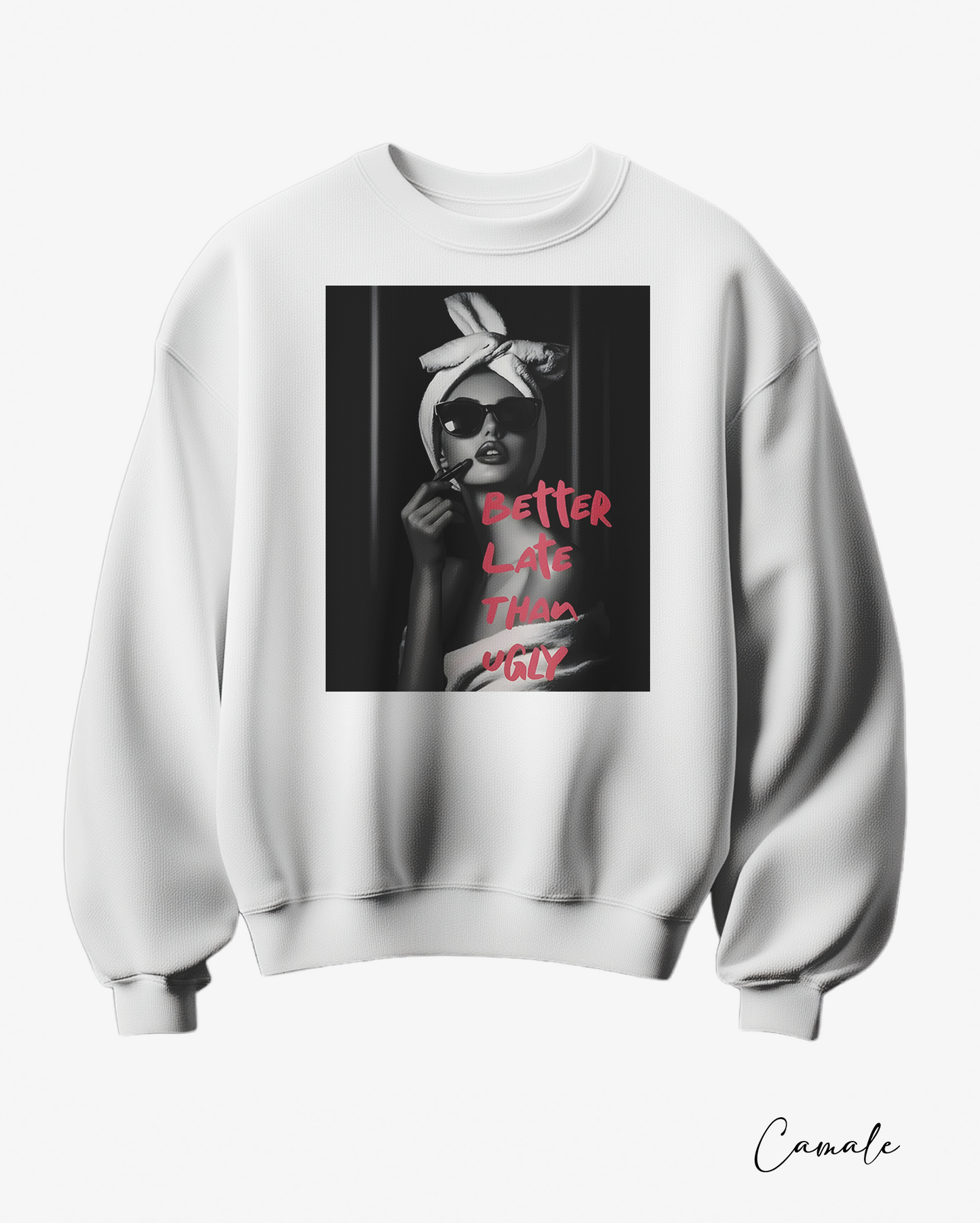 Sweatshirt Better Late Than Ugly - Camale